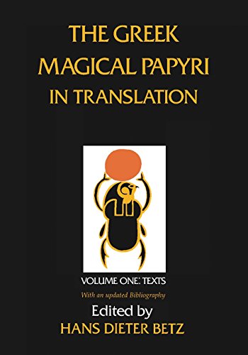 The Greek Magical Papyri in Translation: Including the Demotic Spells: Texts (Volume 1) - Click to Buy