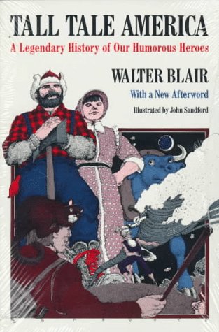 Tall Tale America: A Legendary History of our Humorous Heroes