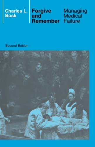 Forgive and Remember: Managing Medical Failure, 2nd Edition - Click to Buy
