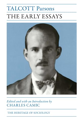 Talcott Parsons: The Early Essays (Heritage of Sociology Series) - Click to Buy