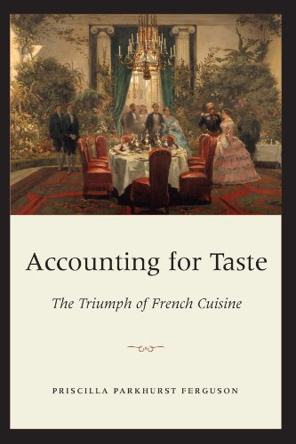 Accounting for Taste: The Triumph of French Cuisine