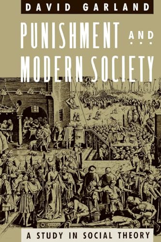 Punishment and Modern Society: A Study In Social Theory (Studies in Crime and Justice) - Click to Buy