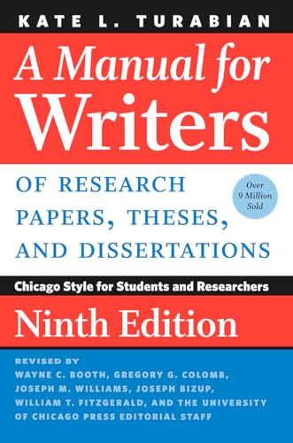 A Manual for Writers of Research Papers, Theses, and Dissertations, Ninth Edition: Chicago Style for Students and Researchers - Click to Buy
