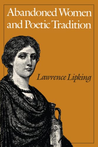 Abandoned Women and Poetic Tradition (Women in Culture and Society) - Click to Buy
