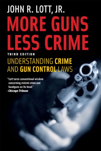 More Guns, Less Crime: Understanding Crime and Gun Control Laws, Third Edition