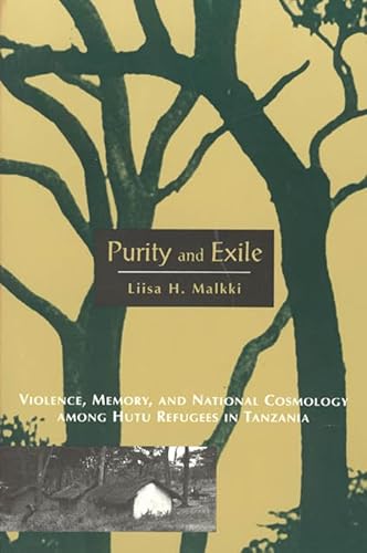 Purity and Exile: Violence, Memory, and National Cosmology among Hutu Refugees in Tanzania - Click to Buy