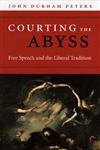 Courting The Abyss: Free Speech And The Liberal Tradition - Click to Buy