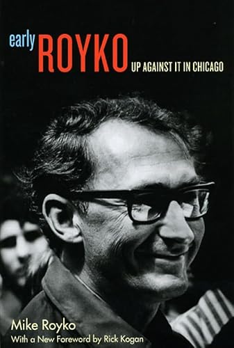 Early Royko: Up Against It in Chicago - Click to Buy