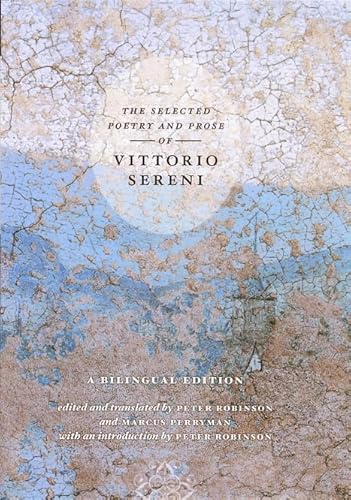 The Selected Poetry and Prose of Vittorio Sereni: A Bilingual Edition - Click to Buy