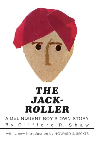 The Jack-Roller: A Delinquent Boy's Own Story - Click to Buy