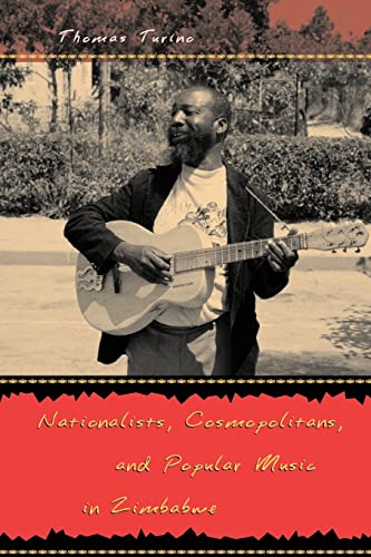 Nationalists, Cosmopolitans, and Popular Music in Zimbabwe (Chicago Studies in Ethnomusicology) - Click to Buy