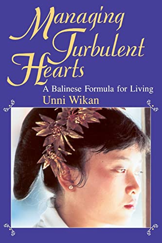 Managing Turbulent Hearts: A Balinese Formula for Living - Click to Buy