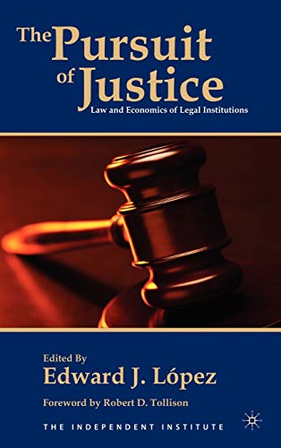 The Pursuit of Justice: Law and Economics of Legal Institutions - Click to Buy