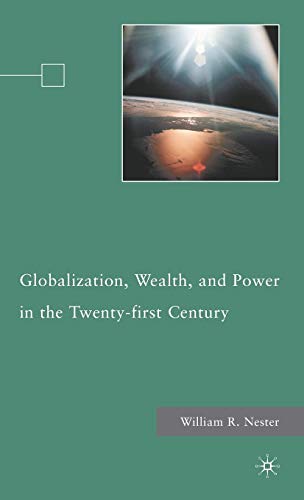 Globalization, Wealth, and Power in the Twenty-first Century - Click to Buy