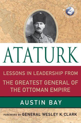 Ataturk: Lessons in Leadership from the Greatest General of the Ottoman Empire (World Generals Series) - Click to Buy