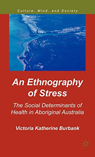 An Ethnography of Stress: The Social Determinants of Health in Aboriginal Australia - Click to Buy