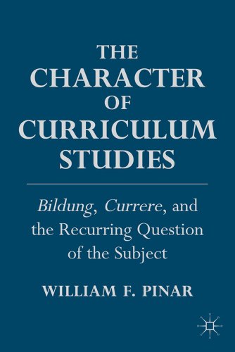 The Character of Curriculum Studies: Bildung, Currere, and the Recurring Question of the Subject - Click to Buy