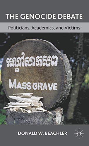 The Genocide Debate: Politicians, Academics, and Victims - Click to Buy