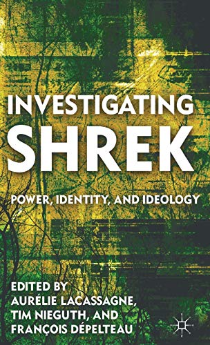 Investigating Shrek: Power, Identity, and Ideology - Click to Buy