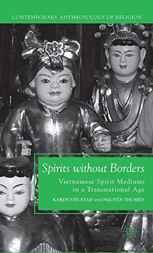 Spirits without Borders: Vietnamese Spirit Mediums in a Transnational Age - Click to Buy