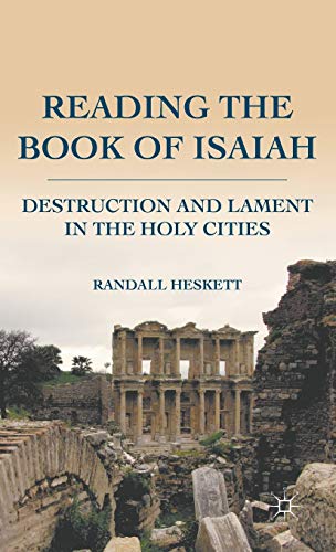 Reading the Book of Isaiah: Destruction and Lament in the Holy Cities - Click to Buy