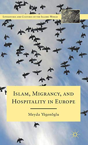 Islam, Migrancy, and Hospitality in Europe (Literatures and Cultures of the Islamic World) - Click to Buy