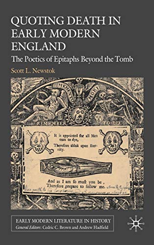 Quoting Death in Early Modern England: The Poetics of Epitaphs Beyond the Tomb (Early Modern Literature in History) - Click to Buy