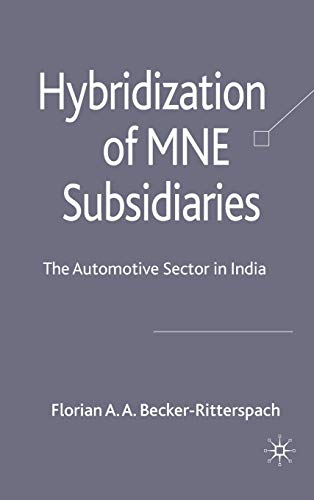 Hybridization of MNE Subsidiaries: The Automotive Sector in India - Click to Buy