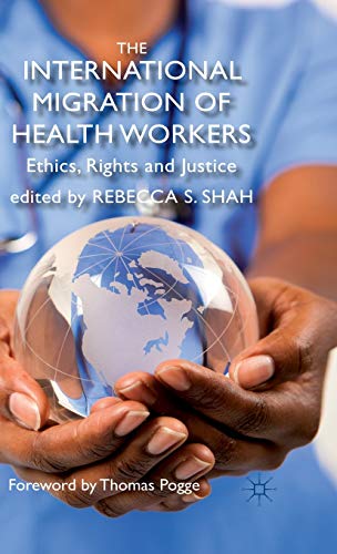 The International Migration of Health Workers: Ethics, Rights and Justice - Click to Buy