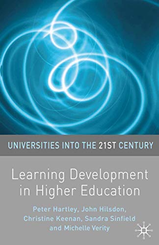 Learning Development in Higher Education (Universities into the 21st Century, 12)