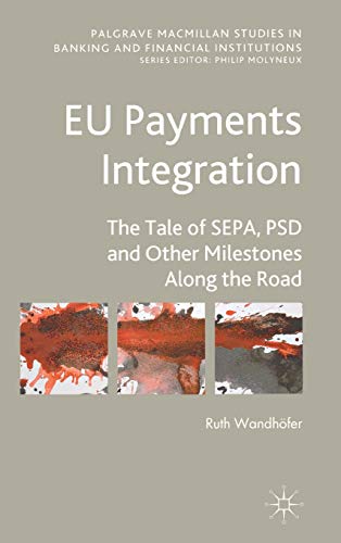 EU Payments Integration: The Tale of SEPA, PSD and Other Milestones Along the Road - Click to Buy