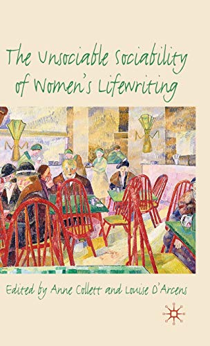 The Unsociable Sociability of Women's Lifewriting - Click to Buy