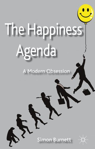 The Happiness Agenda: A Modern Obsession - Click to Buy