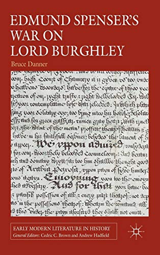 Edmund Spenser's War on Lord Burghley (Early Modern Literature in History)