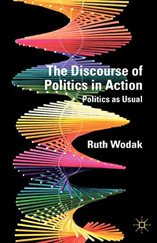 The Discourse of Politics in Action: Politics as Usual - Click to Buy