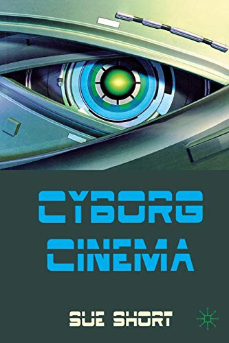 Cyborg Cinema and Contemporary Subjectivity - Click to Buy