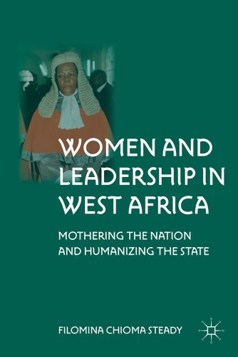 Women and Leadership in West Africa: Mothering the Nation and Humanizing the State - Click to Buy