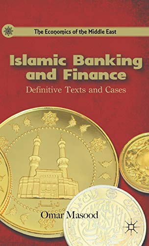 Islamic Banking and Finance: Definitive Texts and Cases (The Economics of the Middle East) - Click to Buy