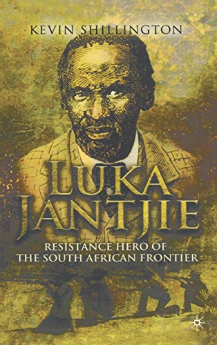 Luka Jantjie: Resistance Hero of the South African Frontier - Click to Buy