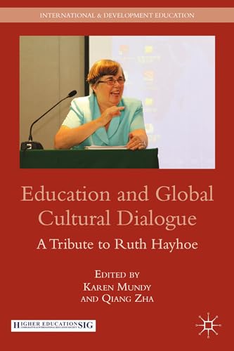 Education and Global Cultural Dialogue: A Tribute to Ruth Hayhoe - Click to Buy