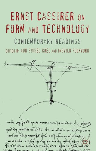 Ernst Cassirer on Form and Technology: Contemporary Readings - Click to Buy