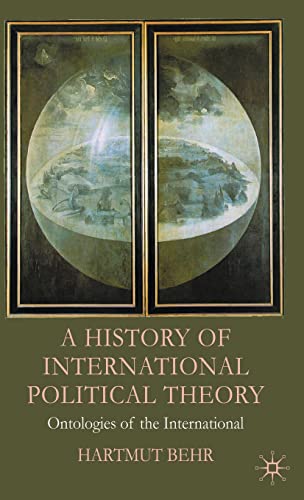 A History of International Political Theory: Ontologies of the International - Click to Buy