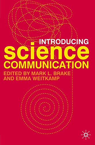 Introducing Science Communication: A Practical Guide - Click to Buy