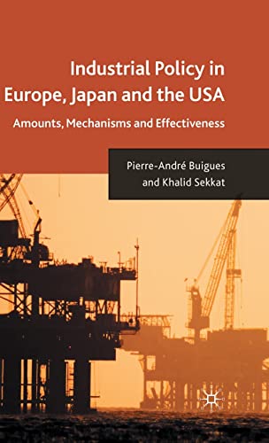Industrial Policy in Europe, Japan and the USA: Amounts, Mechanisms and Effectiveness - Click to Buy