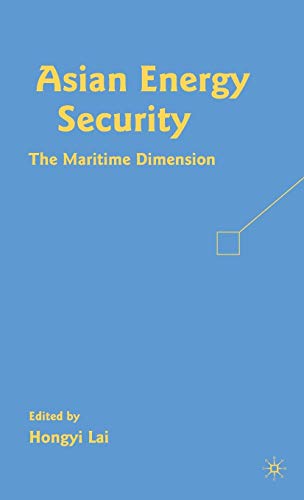 Asian Energy Security: The Maritime Dimension - Click to Buy
