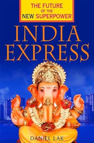 India Express: The Future of the New Superpower - Click to Buy