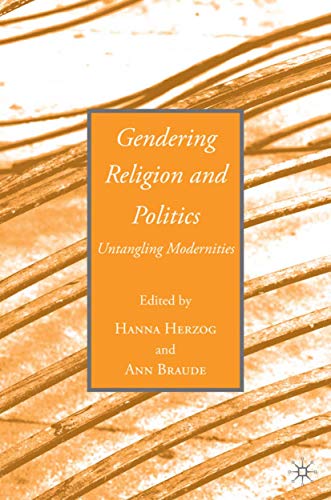 Gendering Religion and Politics: Untangling Modernities - Click to Buy