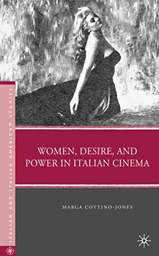 Women, Desire, and Power in Italian Cinema (Italian and Italian American Studies) - Click to Buy