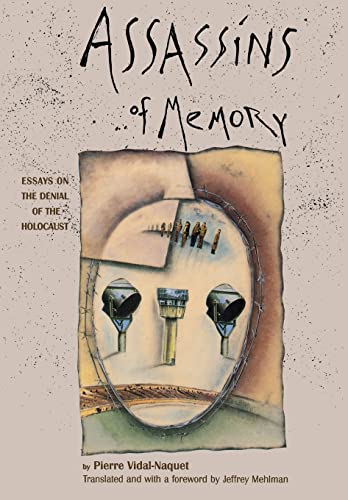 Assassins of Memory: Essays on the Denial of the Holocaust - Click to Buy