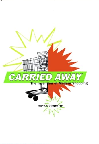 Carried Away: The Invention of Modern Shopping - Click to Buy